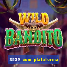 3539 com plataforma de jogos